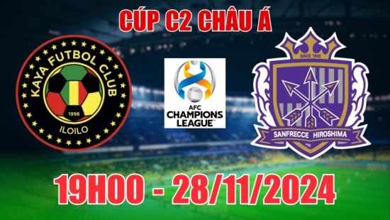 Nhận định, soi tỷ lệ Kaya FC vs Sanfrecce Hiroshima (19h00, 28/11) vòng bảng C2 châu Á