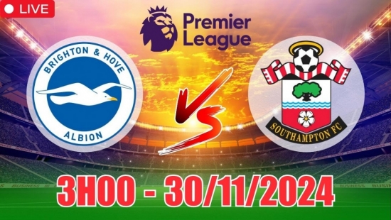 Nhận định, soi tỷ lệ Brighton vs Southampton (3h00, 30/11) vòng 13 Ngoại hạng Anh: Trở lại hứng khởi