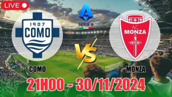 Nhận định Como vs Monza (21h00, 30/11) vòng 14 Serie A: Trắng bàn