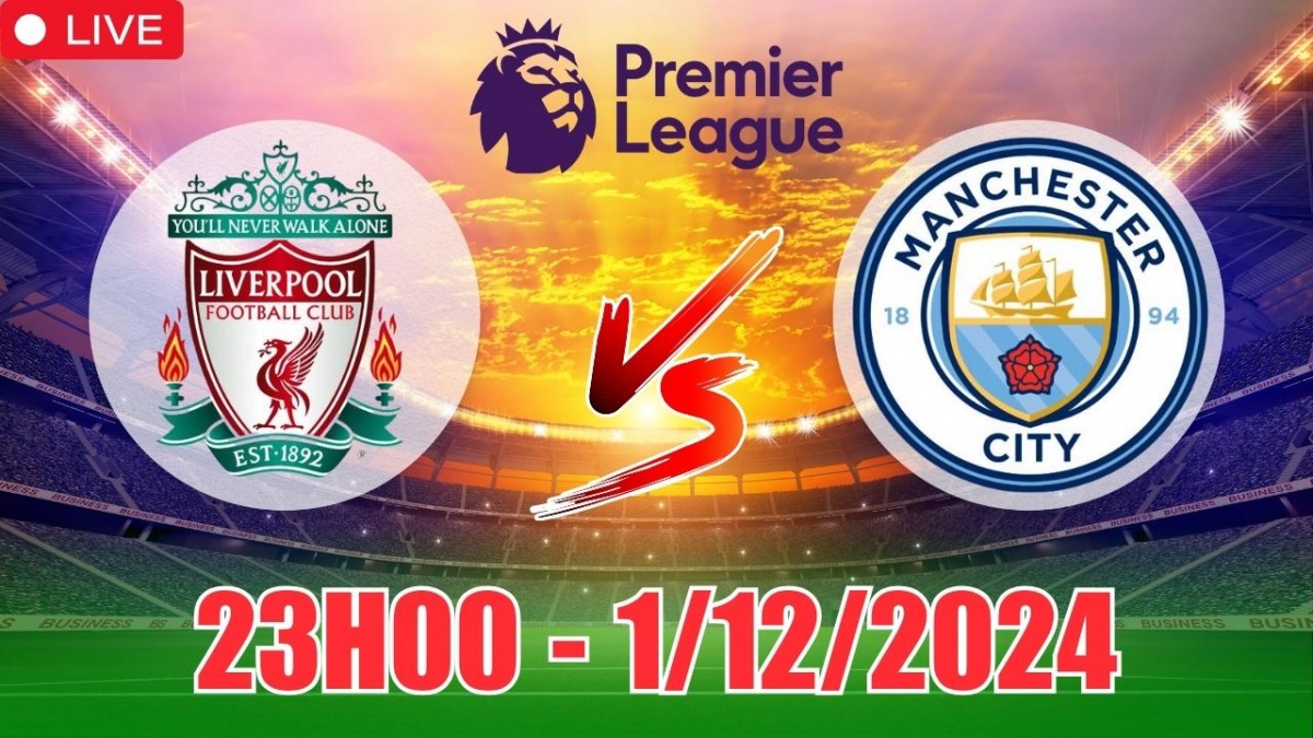 Nhận định, soi tỷ lệ Liverpool vs Manchester City 23h00 ngày 1/12, vòng 13 Ngoại hạng Anh 2024/25