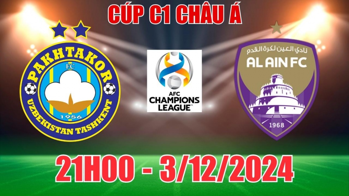 Nhận định, soi tỷ lệ  Pakhtakor Tashkent vs Al Ain 21h00 ngày 3/12, Cúp C1 châu Á 2024/25