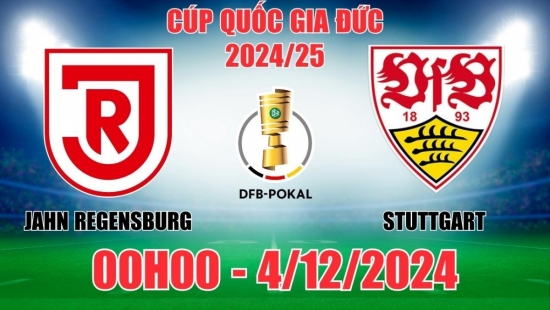 Soi tỷ lệ, nhận định Jahn Regensburg vs Stuttgart (00h00, 4/12) Cúp Quốc gia Đức: Tưng bừng bắn phá