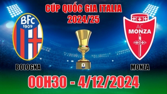 Soi tỷ lệ, nhận định Bologna vs Monza (00h30, 4/12) vòng 1/8 Coppa Italia: 90 phút bất phân thắng bại