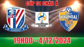 Soi tỷ lệ, nhận định Shanghai Shenhua vs Ulsan Hyundai (19h00, 4/12) Cúp C1 châu Á: Rượt đuổi hấp dẫn