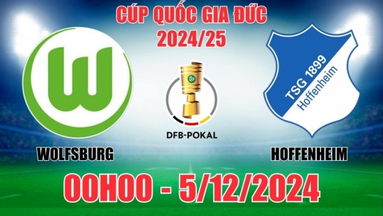 Soi tỷ lệ, nhận định Wolfsburg vs Hoffenheim (00h00, 5/12) Cúp Quốc gia Đức: Không dễ cho của trên