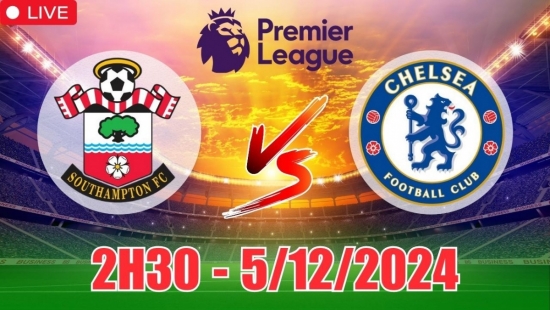 Soi tỷ lệ, nhận định Southampton vs Chelsea (2h30, 5/12) vòng 14 Ngoại hạng Anh: The Blues cầm chắc 3 điểm