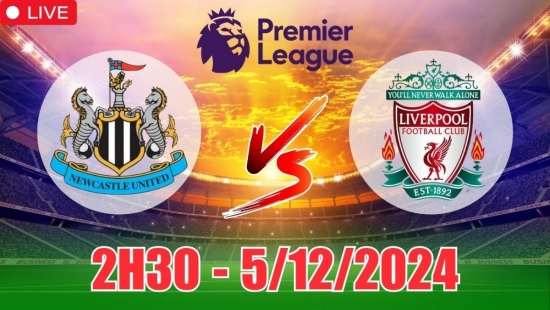 Soi tỷ lệ, nhận định Newcastle vs Liverpool (2h30, 5/12) vòng 14 Ngoại hạng Anh: Cửa dưới đáng tin