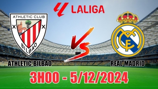 Soi tỷ lệ, nhận định Athletic Bilbao vs Real Madrid (3h00, 5/12) vòng 19 La Liga: Ngáng chân nhà Vua