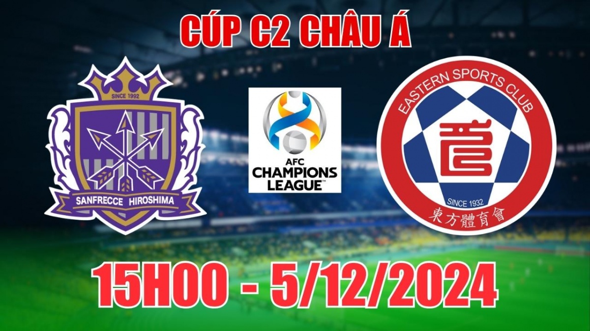 Nhận định, soi tỷ lệ Sanfrecce Hiroshima vs Eastern 15h00 ngày 5/12, Cúp C2 châu Á 2024/25