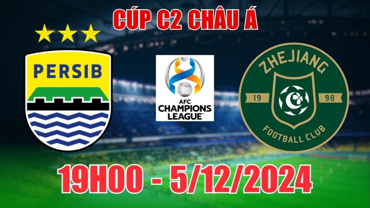 Nhận định, soi tỷ lệ Persib Bandung vs Zhejiang 19h00 ngày 5/12, vòng bảng C2 châu Á 2024/25