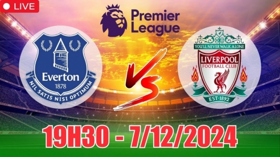 Soi tỷ lệ, nhận định Everton vs Liverpool (19h30, 7/12) vòng 15 Ngoại hạng Anh: Ít nhất 3 bàn