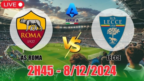 Soi tỷ lệ, nhận định AS Roma vs Lecce (2h45, 8/12) vòng 15 Serie A: Chủ nhà giải tỏa áp lực