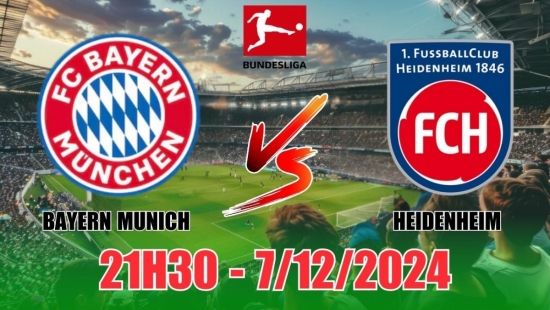 Soi tỷ lệ, nhận định Bayern Munich vs Heidenheim (21h30, 7/12) vòng 13 Bundesliga: “Đại tiệc” tại sân nhà