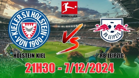 Soi tỷ lệ, nhận định Holstein Kiel vs RB Leipzig (21h30, 7/12) vòng 13 Bundesliga: Khó thắng cách biệt