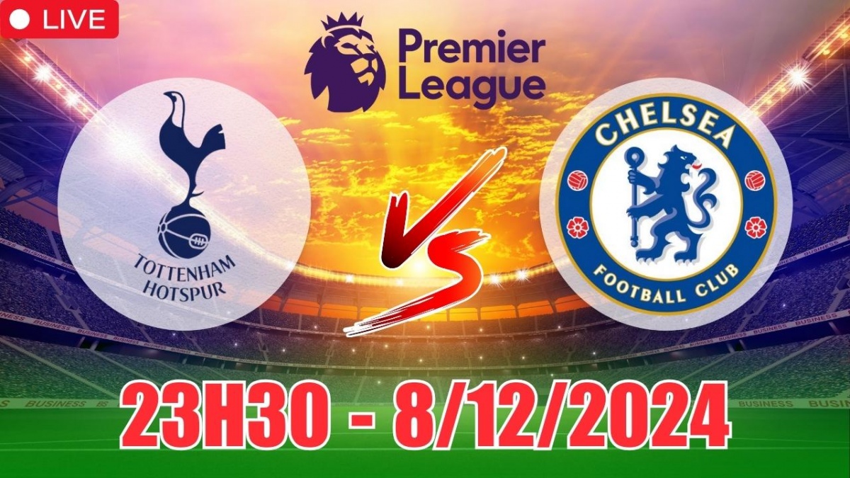 Nhận định, soi tỷ lệ Tottenham vs Chelsea 23h30 ngày 8/12, vòng 15 Ngoại hạng Anh 2024/25