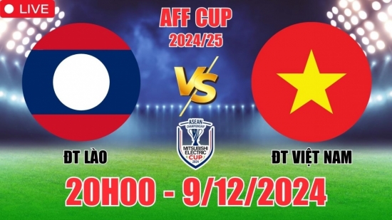 Soi tỷ lệ, nhận định Lào vs Việt Nam (20h00, 9/12) vòng bảng AFF Cup 2024: Trận đấu đầy hứng khởi