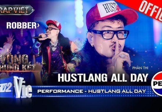 Lời bài hát "Hustlang All Day" - Robber (Performance - Full lyrics) Rap Việt 2024: Ai cũng biết, anh hit luôn trận này, chiến thắng thật áp đảo...