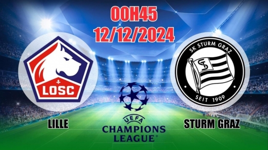 Nhận định, soi tỷ lệ Lille vs Sturm Graz (00h45, 12/12) C1 châu Âu: Cửa trên dội mưa bàn thắng