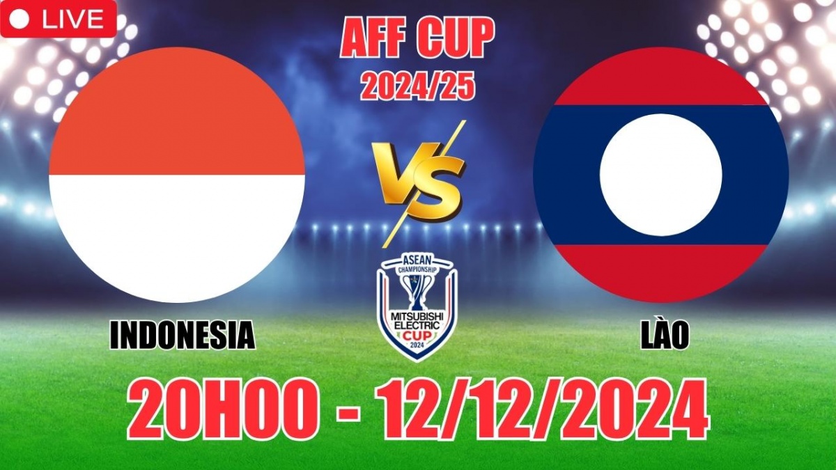 Nhận định, soi tỷ lệ Indonesia vs Lào 20h00 ngày 12/12, vòng bảng AFF Cup 2024