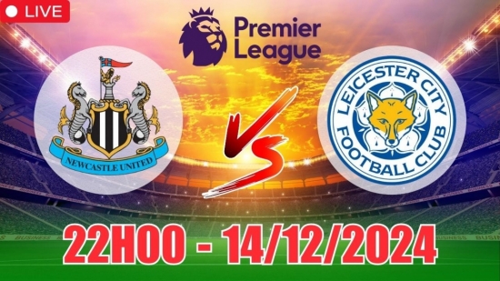 Nhận định kèo Newcastle vs Leicester City (22h00, 14/12) vòng 16 Ngoại hạng Anh: Chủ nhà vẫn hơn