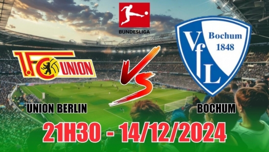 Soi tỷ lệ, nhận định Union Berlin vs Bochum (21h30, 14/12) vòng 14 Bundesliga: Chủ nhà vượt trội