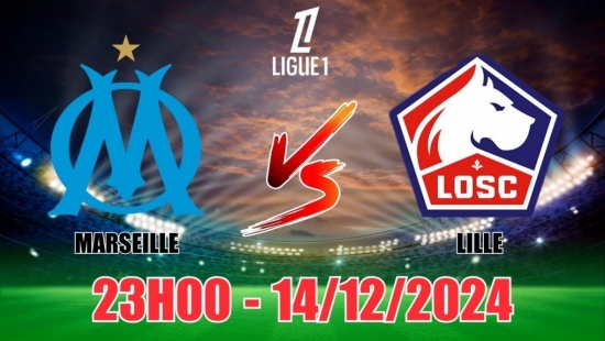 Soi tỷ lệ, nhận định Marseille vs Lille (2h45, 14/12) Ligue 1 Pháp: Kịch tính đến phút cuối