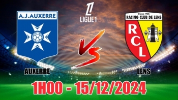 Soi tỷ lệ, nhận định Auxerre vs Lens (1h00, 15/12) Ligue 1 Pháp: Khách là lựa chọn khôn ngoan