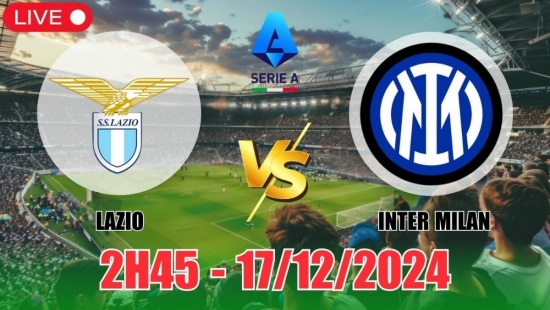 Soi tỷ lệ, nhận định Lazio vs Inter Milan (2h45, 17/12) vòng 16 Serie A: Chủ nhà ra oai