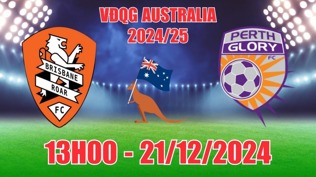 Nhận định, soi tỷ lệ Brisbane Roar vs Perth Glory 13h00 ngày 21/12, VĐQG Australia 2024/25