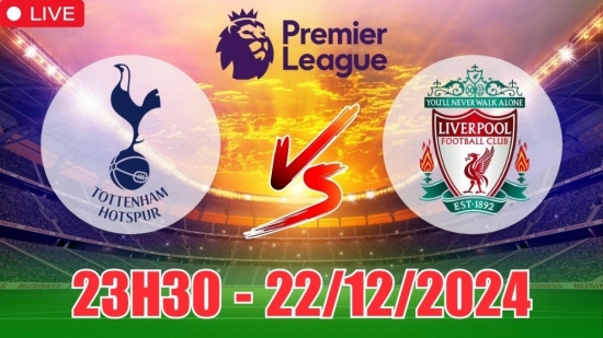 Soi tỷ lệ, nhận định Tottenham vs Liverpool (23h30, 22/12) vòng 17 Ngoại hạng Anh: Xây chắc ngôi đầu