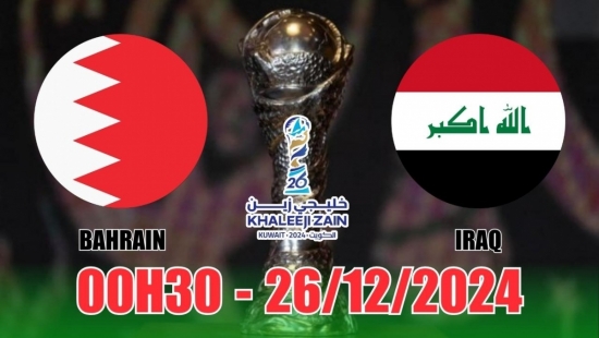 Nhận định Bahrain vs Iraq (00h30, 26/12) bóng đá Vịnh Ba Tư Gulf Cup: Chia điểm là hợp lý