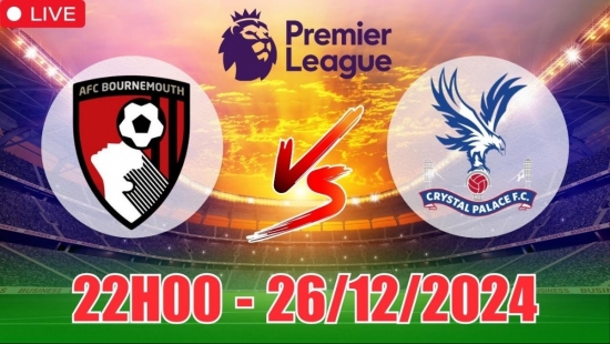 Nhận định Bournemouth vs Crystal Palace (22h00, 26/12) bóng đá Ngoại hạng Anh vòng 18: TOP4 thẳng tiến