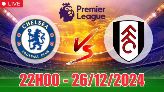 Nhận định bóng đá Chelsea vs Fulham (22h00, 26/12) vòng 18 Ngoại hạng Anh: Rực lửa Derby London