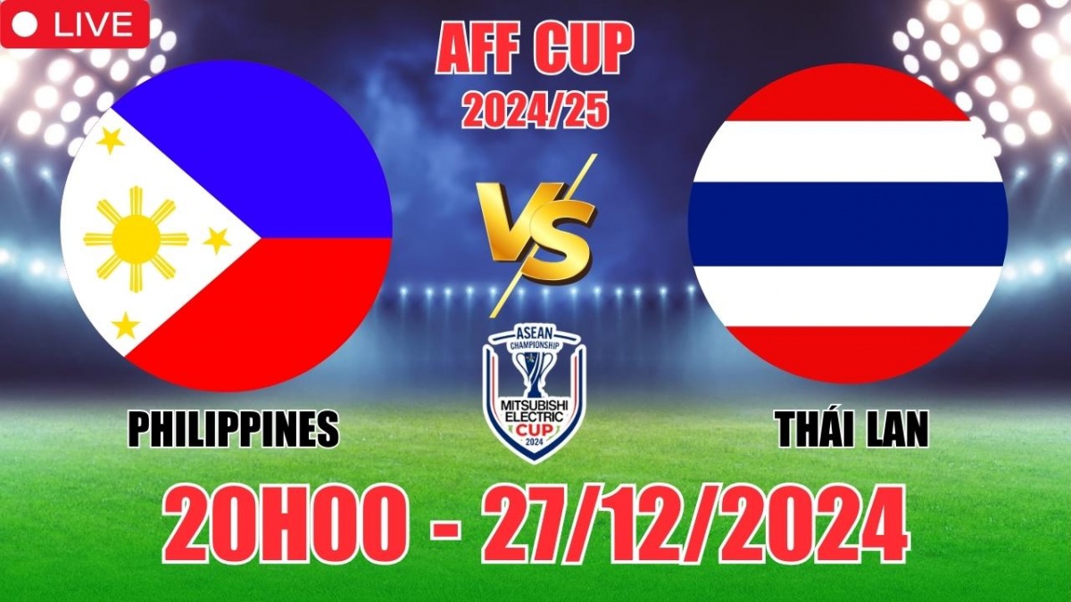 Nhận định, soi tỷ lệ Philippines vs Thái Lan 20h00 ngày 27/12, Bán Kết bóng đá AFF Cup 2024