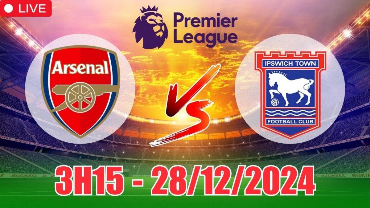 Nhận định, soi tỷ lệ Arsenal vs Ipswich Town 3h15 ngày 28/12, vòng 18 Ngoại hạng Anh 2024/25