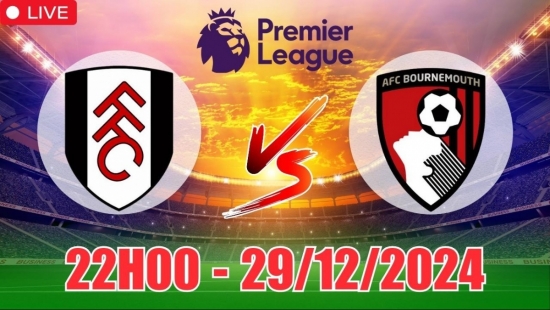 Nhận định Fulham vs Bournemouth (22h00, 29/12) bóng đá Ngoại hạng Anh vòng 19: Trận cầu cởi mở