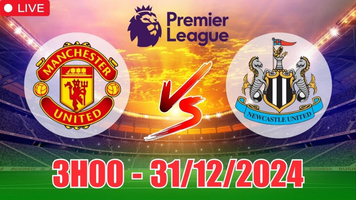 Nhận định, soi tỷ lệ Manchester United vs Newcastle United (3h00, 31/12) bóng đá Ngoại hạng Anh vòng 19 2024/25