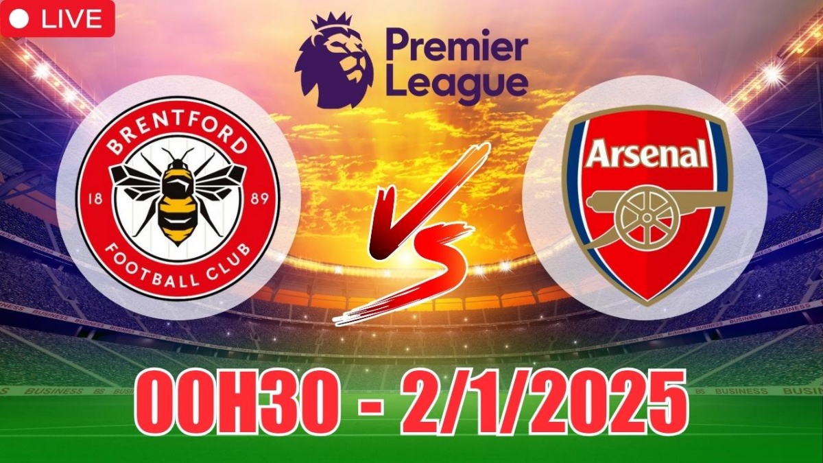 Nhận định, soi tỷ lệ Brentford vs Arsenal (00h30, 2/1) bóng đá Ngoại hạng Anh vòng 19 2024/25