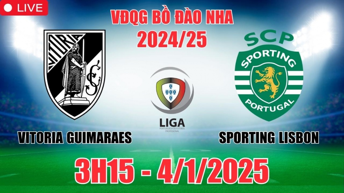 Nhận định, soi tỷ lệ Vitoria Guimaraes vs Sporting Lisbon (3h15, 4/1/2025) bóng đá VĐQG Bồ Đào Nha 2024/25