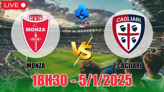 Nhận định Monza vs Cagliari (18h30, 5/1) bóng đá Serie A vòng 19: Kịch tính đua trụ hạng