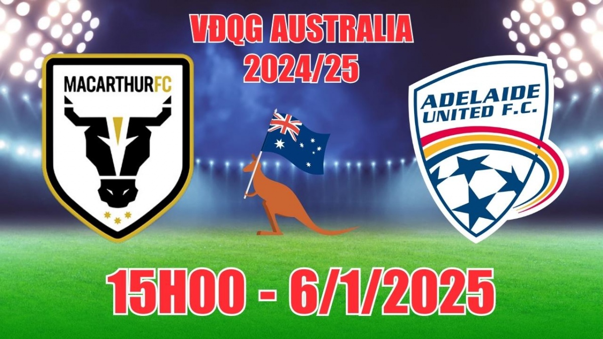 Nhận định, soi tỷ lệ Macarthur FC vs Adelaide United 15h00 ngày 6/1, bóng đá VĐQG Australia 2024/25