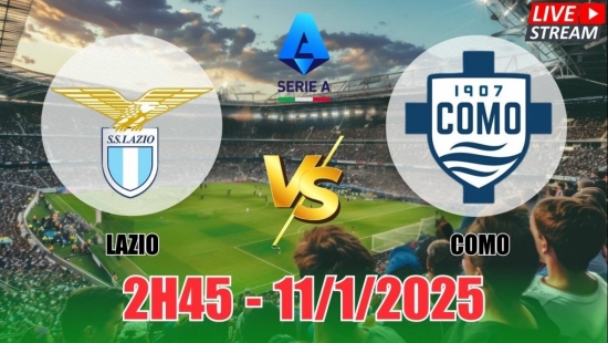 Nhận định Lazio vs Como (2h45, 11/1) bóng đá Serie A 2025: TOP 4 vững chắc cho Lazio