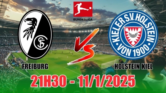 Nhận định Freiburg vs Holstein Kiel (21h30, 11/1) bóng đá Bundesliga 2025: Không thắng cách biệt