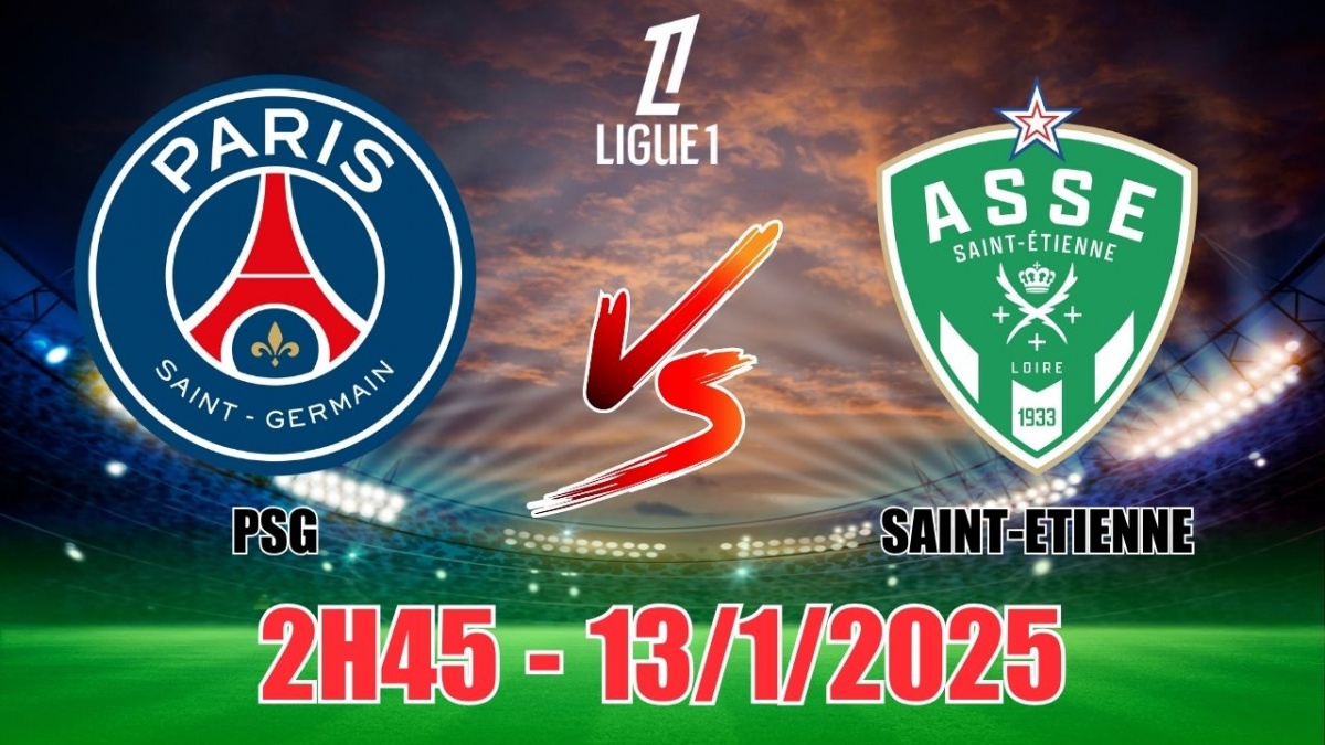 Nhận định, soi tỷ lệ PSG vs Saint-Etienne (2h45, 13/1) bóng đá Ligue 1 Pháp 2025