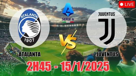 Nhận định Atalanta vs Juventus (2h45, 15/1) bóng đá Serie A: Trận hòa vất vả của Juve