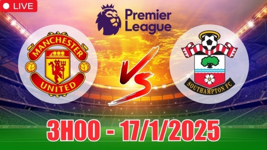 Nhận định Manchester United vs Southampton (3h00, 17/1) bóng đá Ngoại hạng Anh: Quỷ đỏ áp đảo