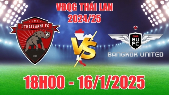 Nhận định Uthai Thani vs Bangkok United (18h00, 16/1) bóng đá VĐQG Thái Lan: Khách thắng thuyết phục