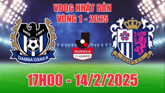 Nhận định Gamba Osaka vs Cerezo Osaka (17h00, 14/2) bóng đá J1 League Nhật Bản 2025: Mở màn tưng bừng