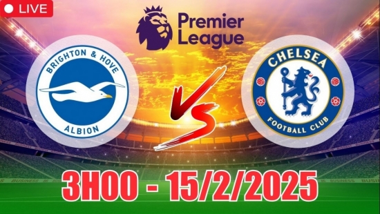 Nhận định Brighton vs Chelsea (3h00, 15/2) bóng đá Ngoại hạng Anh 2025: The Blues phục thù thành công