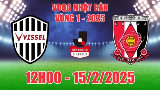 Nhận định Vissel Kobe vs Urawa Red Diamonds (12h00, 15/2) vòng 1 J1 League 2025: Ba điểm trận ra quân cho Kobe